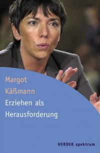 "Erziehen als Herausforderung" von Margot Käsmann