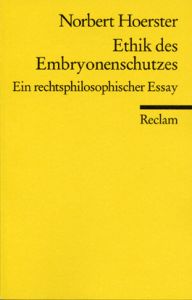 Ethik des Embryonenschutzes